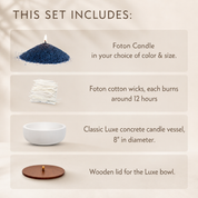Infographic showing everything included in the Classic Outdoor Set: Foton Candle pearls in your choice of color and size, cotton wicks with approximately 12-hour burn time each, an 8 inch Classic Luxe Concrete Bowl, and a matching wooden lid.