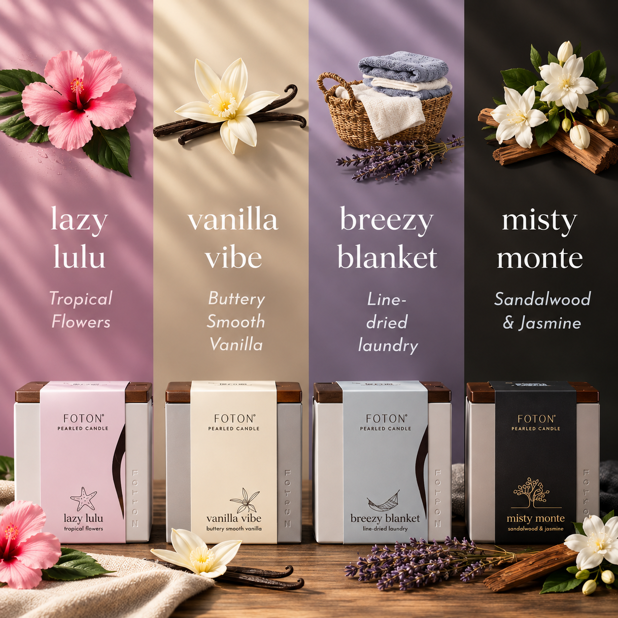 A visually rich product graphic highlighting four signature Foton scents: Lazy Lulu, Vanilla Vibe, Breezy Blanket, and Misty Monte. Each scent is paired with its key fragrance notes and styled with corresponding natural elements, creating a distinct mood for each. The coordinated layout and color palette emphasize variety while maintaining a cohesive, elevated brand aesthetic.